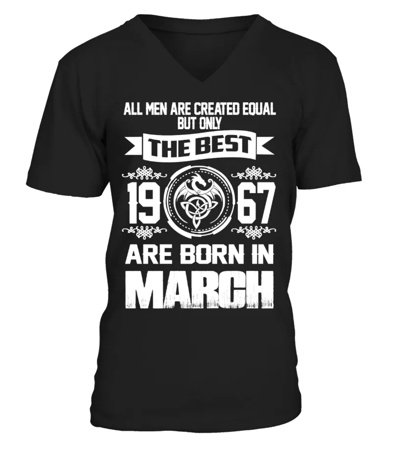 The Best Are Born In Mar 1967 [VAM12_EN] Camiseta cuello en V Unisex